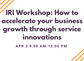 IRI Workshop: How to accelerate your business growth through service innovations