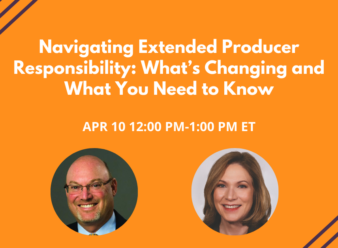 Webinar: Navigating Extended Producer Responsibility: What’s Changing and What You Need to Know 