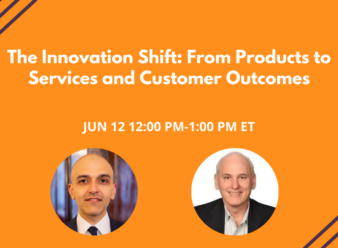 Webinar: The Innovation Shift: From Products to Services and Customer Outcomes