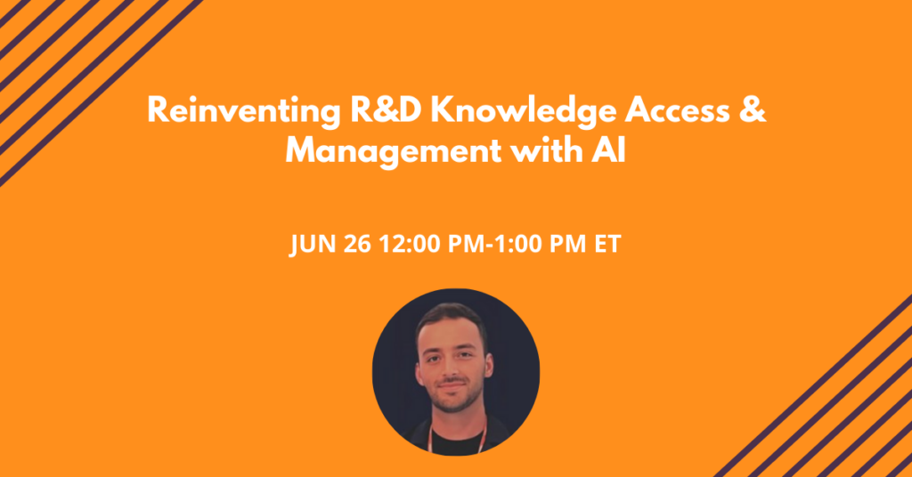 Webinar: Reinventing R&D Knowledge Access & Management with AI