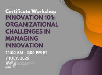 Certificate Workshop: Innovation 101: Organizational Challenges in Managing Innovation 